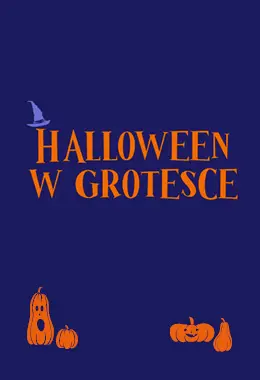 Halloween w Grotesce