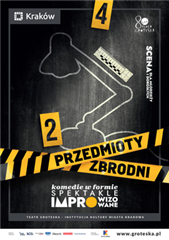 KOMEDIE W FORMIE - SPEKTAKLE IMPROWIZOWANE: Przedmioty zbrodni
